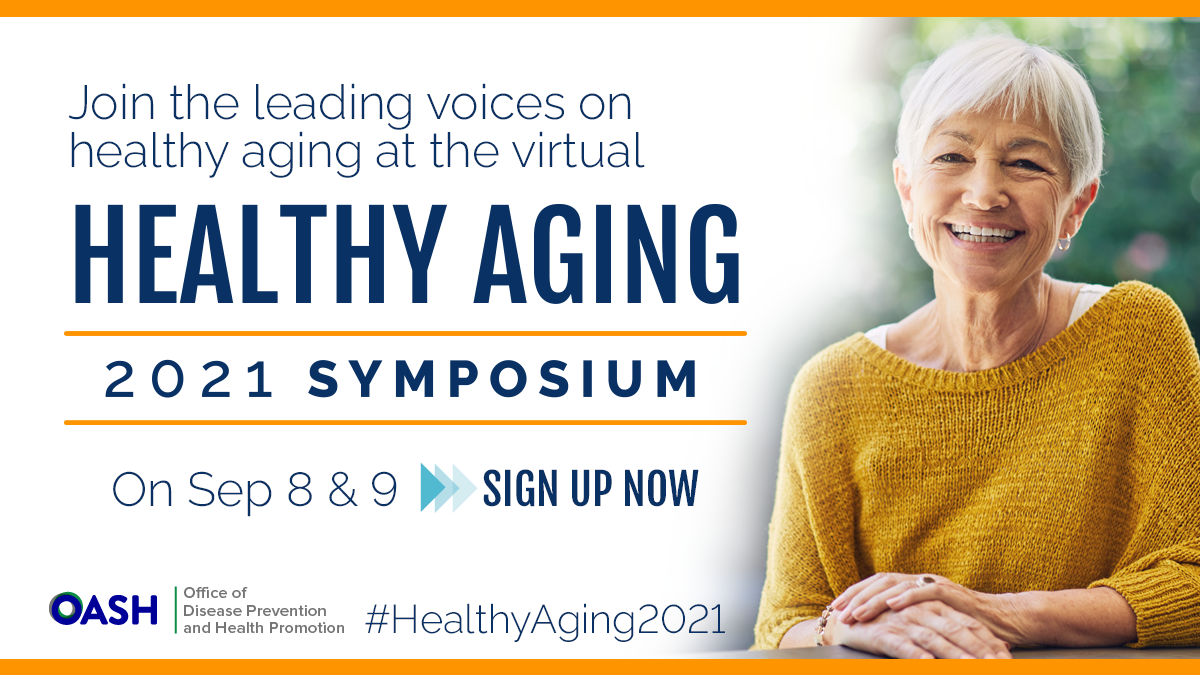 Join the leading voices on healthy aging at the virtual Healthy Aging 2021 Symposium on September 8 & 9