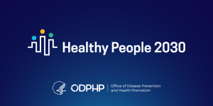 Healthy People 2030 Launch Announcement.