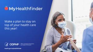 MyHealthfinder - Make a plan to stay on top of your health care this year!