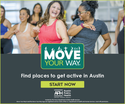 A Move Your Way advertisement developed by Austin Public Health. The advertisement reads, "Find places to get active in Austin."