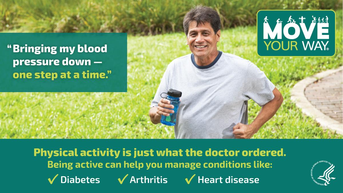 A man is jogging alongside a quote: "Bringing my blood pressure down - one step at a time". Being active can help manage conditions like: Diabetes, arthritis, and heart disease.